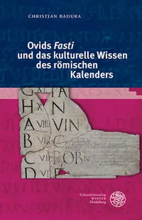 Badura |  Ovids ‚Fasti‘ und das kulturelle Wissen des römischen Kalenders | Buch |  Sack Fachmedien