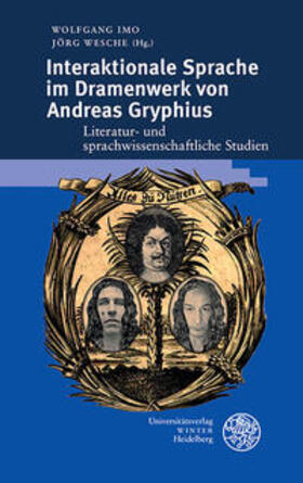 Imo / Wesche |  Interaktionale Sprache im Dramenwerk von Andreas Gryphius | Buch |  Sack Fachmedien