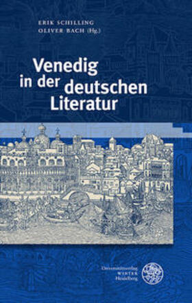 Schilling / Bach |  Venedig in der deutschen Literatur | Buch |  Sack Fachmedien