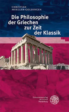 Mueller-Goldingen |  Die Philosophie der Griechen zur Zeit der Klassik | Buch |  Sack Fachmedien