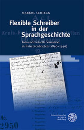 Schiegg |  Schiegg, M: Flexible Schreiber in der Sprachgeschichte | Buch |  Sack Fachmedien