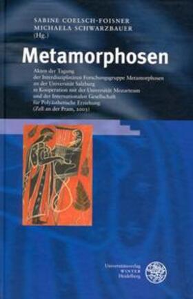 Coelsch-Foisner / Schwarzbauer | Metamorphosen | Buch | 978-3-8253-5045-1 | sack.de