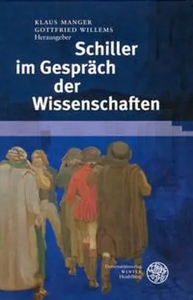 Manger / Willems |  Schiller im Gespräch der Wissenschaften | Buch |  Sack Fachmedien