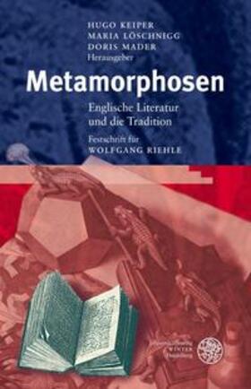 Keiper / Löschnigg / Mader |  Metamorphosen - Englische Literatur und die Tradition | Buch |  Sack Fachmedien