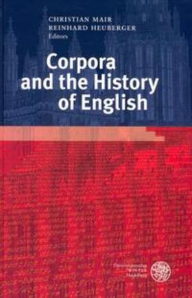 Mair / Heuberger |  Corpora and the History of English | Buch |  Sack Fachmedien