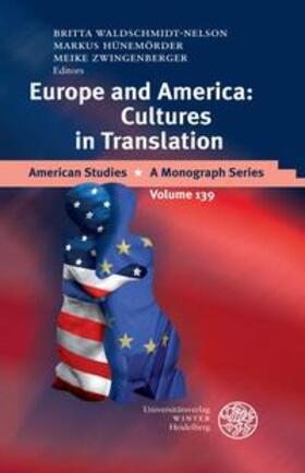 Waldschmidt-Nelson / Hünemörder / Zwingenberger |  America and Europe: Cultures in Translation | Buch |  Sack Fachmedien