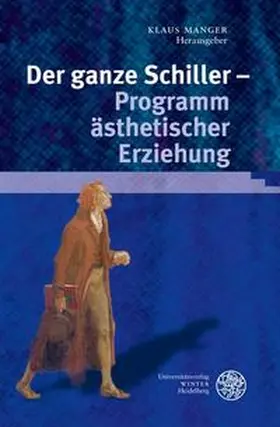 Manger |  Der ganze Schiller - Programm ästhetischer Erziehung | Buch |  Sack Fachmedien