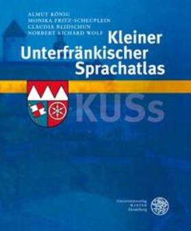 König / Fritz-Scheuplein / Blidschun |  Kleiner Unterfränkischer Sprachatlas (KUSs) | Buch |  Sack Fachmedien