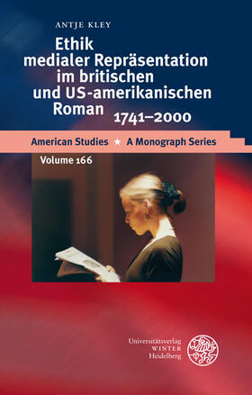 Kley |  Ethik medialer Repräsentation im britischen und US-amerikanischen Roman, 1741-2000 | Buch |  Sack Fachmedien