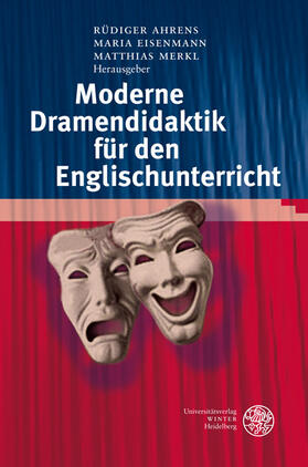 Ahrens / Eisenmann / Merkl | Moderne Dramendidaktik für den Englischunterricht | Buch | 978-3-8253-5473-2 | sack.de