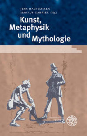 Halfwassen / Gabriel / Zimmermann |  Kunst, Metaphysik und Mythologie | Buch |  Sack Fachmedien