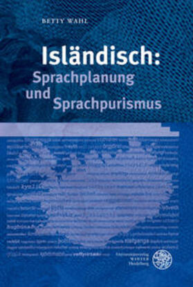 Wahl |  Wahl, B: Isländisch: Sprachplanung und Sprachpurismus | Buch |  Sack Fachmedien