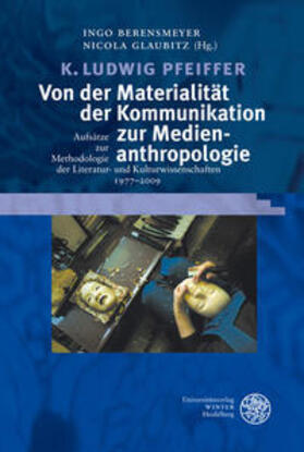 Pfeiffer / Berensmeyer / Glaubitz |  Pfeiffer, K: Medienanthropologie | Buch |  Sack Fachmedien
