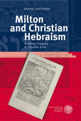 Mattern |  Mattern, F: Milton and Christian Hebraism | Buch |  Sack Fachmedien