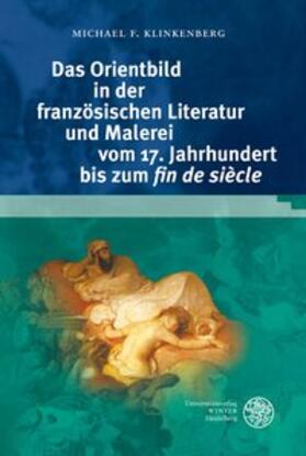 Klinkenberg |  Das Orientbild in der französischen Literatur und Malerei vom 17. Jahrhundert bis zum 'fin de siècle' | Buch |  Sack Fachmedien