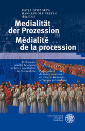 Gvozdeva / Velten |  Medialität der Prozession/Médialité de la procession | Buch |  Sack Fachmedien