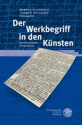 Gottwald / Williams |  Der Werkbegriff in den Künsten | Buch |  Sack Fachmedien