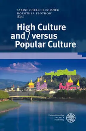 Coelsch-Foisner / Flothow | High Culture and / versus Popular Culture | Buch | 978-3-8253-5694-1 | sack.de