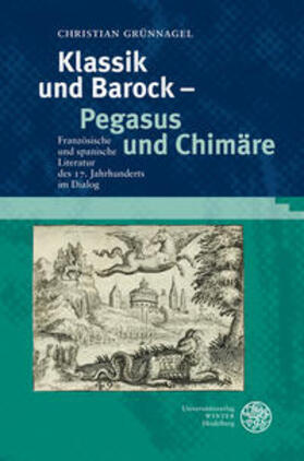Grünnagel |  Grünnagel, C: Klassik und Barock - Pegasus und Chimäre | Buch |  Sack Fachmedien