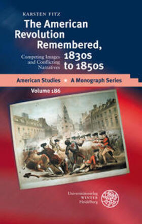 Fitz |  Fitz, K: American Revolution Remembered, 1830s to 1850s | Buch |  Sack Fachmedien