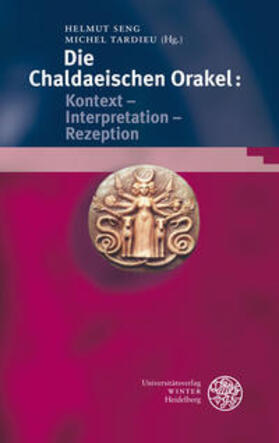 Seng / Tardieu | Die Chaldaeischen Orakel: Kontext - Interpretation - Rezeption | Buch | 978-3-8253-5862-4 | sack.de