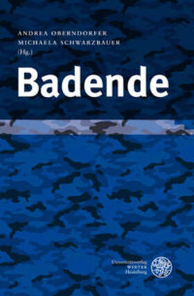 Oberndorfer / Schwarzbauer / Schneeweiss | Badende | Buch | 978-3-8253-5946-1 | sack.de