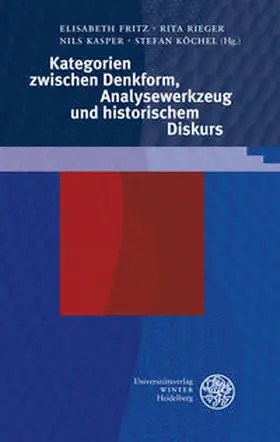 Fritz / Rieger / Kasper |  Kategorien zwischen Denkform, Analysewerkzeug und historischem Diskurs | Buch |  Sack Fachmedien