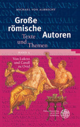 Albrecht |  Große römische Autoren 3. Von Lukrez und Catull zu Ovid | Buch |  Sack Fachmedien