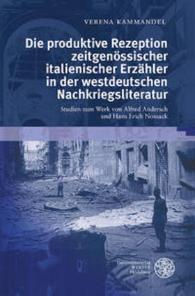 Kammandel |  Die produktive Rezeption zeitgenössischer italienischer Erzähler in der westdeutschen Nachkriegsliteratur | Buch |  Sack Fachmedien