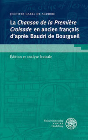 Gabel de Aguirre |  Gabel de Aguirre, J: «Chanson de la Première Croisade» | Buch |  Sack Fachmedien