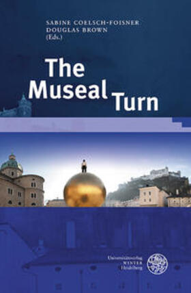 Coelsch-Foisner / Brown |  The Museal Turn | Buch |  Sack Fachmedien