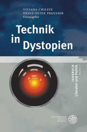 Chilese / Preußer |  Jahrbuch Literatur und Politik 07. Technik in Dystopien | Buch |  Sack Fachmedien