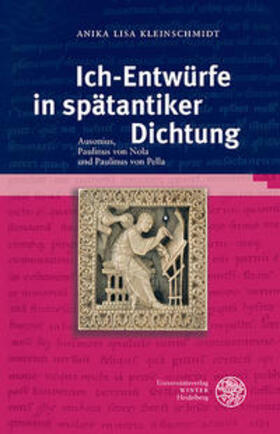 Kleinschmidt |  Ich-Entwürfe in spätantiker Dichtung | Buch |  Sack Fachmedien