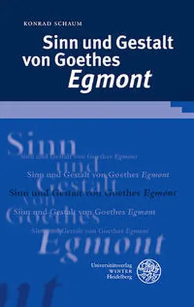 Schaum |  Sinn und Gestalt von Goethes 'Egmont' | Buch |  Sack Fachmedien