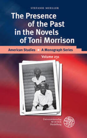 Mueller | The Presence of the Past in the Novels of Toni Morrison | Buch | 978-3-8253-6153-2 | sack.de