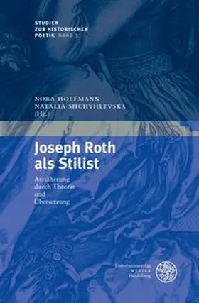 Hoffmann / Shchyhlevska |  Joseph Roth als Stilist | Buch |  Sack Fachmedien