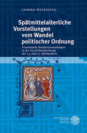 Weferling |  Spätmittelalterliche Vorstellungen vom Wandel politischer Ordnung | Buch |  Sack Fachmedien