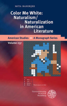 Banerjee |  Color Me White: Naturalism/Naturalization in American Literature | Buch |  Sack Fachmedien