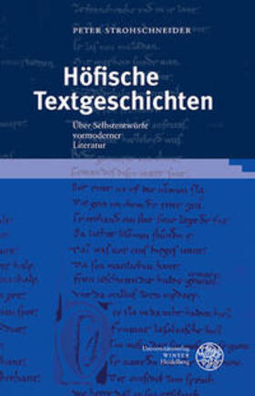 Strohschneider |  Strohschneider, P: Höfische Textgeschichten | Buch |  Sack Fachmedien