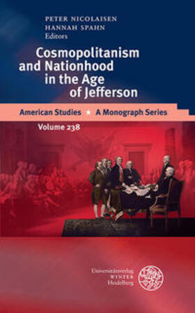 Nicolaisen / Spahn |  Cosmopolitanism and Nationhood in the Age of Jefferson | Buch |  Sack Fachmedien