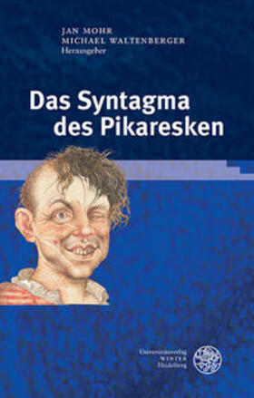 Mohr / Waltenberger | Das Syntagma des Pikaresken | Buch | 978-3-8253-6242-3 | sack.de