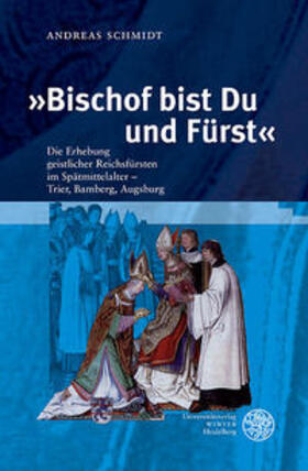 Schmidt |  Schmidt, A: »Bischof bist Du und Fürst« | Buch |  Sack Fachmedien