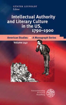 Leypoldt |  Intellectual Authority and Literary Culture in the US, 1790- | Buch |  Sack Fachmedien