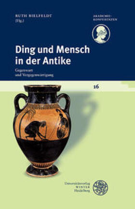 Bielfeldt |  Ding und Mensch in der Antike | Buch |  Sack Fachmedien