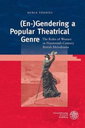 Tönnies |  (En-)Gendering a Popular Theatrical Genre | Buch |  Sack Fachmedien