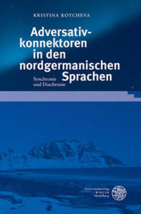 Kotcheva |  Adversativkonnektoren in den nordgermanischen Sprachen | Buch |  Sack Fachmedien
