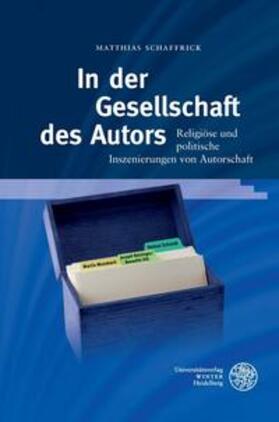 Schaffrick |  Schaffrick, M: In der Gesellschaft des Autors | Buch |  Sack Fachmedien