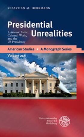 Herrmann |  Presidential Unrealities | Buch |  Sack Fachmedien
