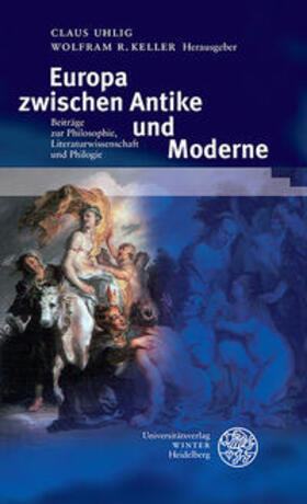 Uhlig / Keller |  Europa zwischen Antike und Moderne | Buch |  Sack Fachmedien