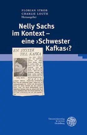 Strob / Louth |  Nelly Sachs im Kontext - eine ›Schwester Kafkas‹? | Buch |  Sack Fachmedien